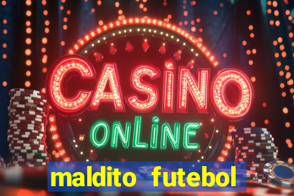 maldito futebol clube dublado download